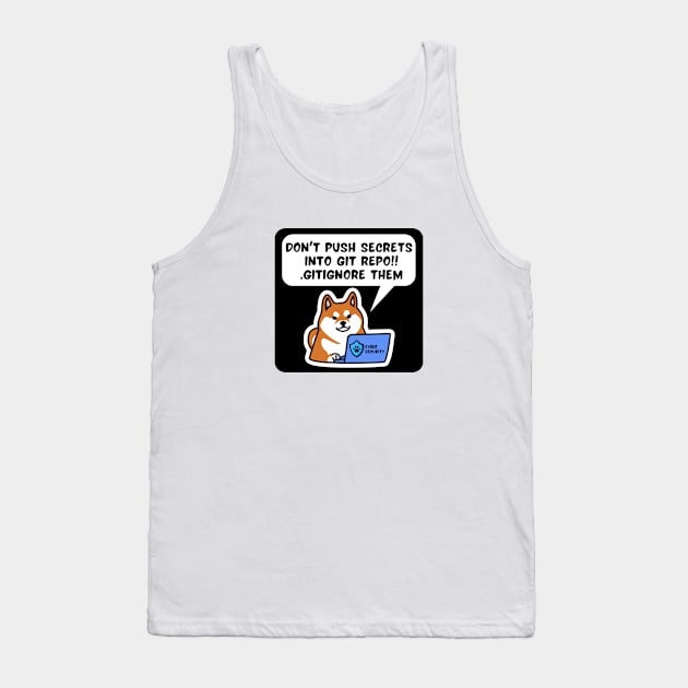 Secure Coding Shiba Inu Don't Push Secrets into Git Repo Gitignore Them Tank Top by FSEstyle